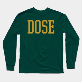 Dose Long Sleeve T-Shirt